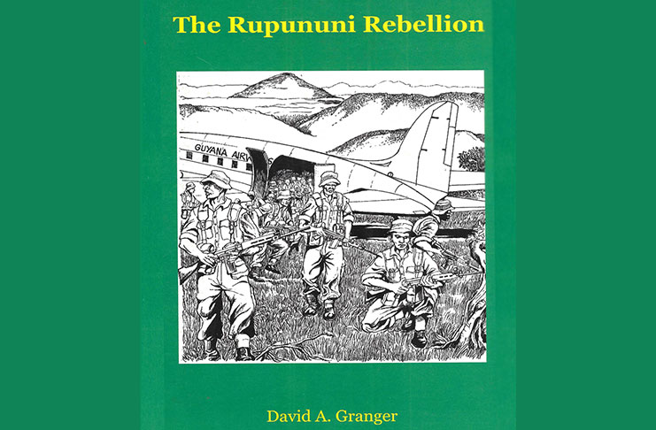 The cover page of 'The Rupununi Rebellion' book written by President David Granger