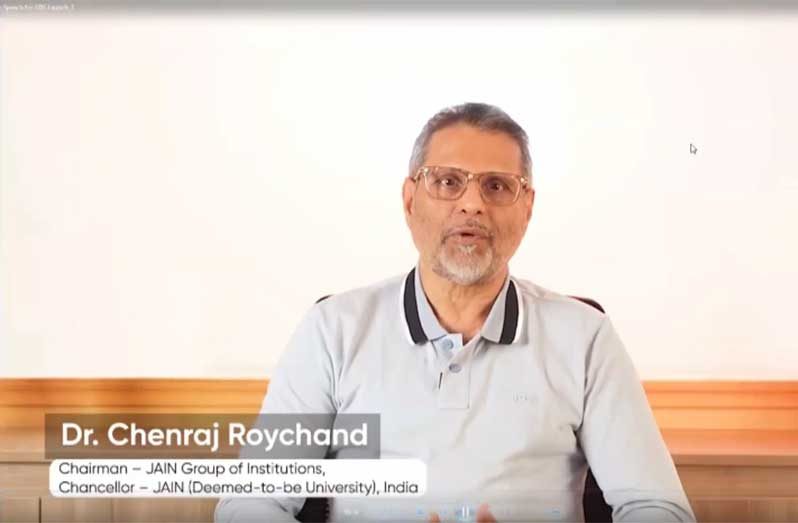 Founder and Chairman of the JAIN Group of Institutions, Dr Chenraj Roychand