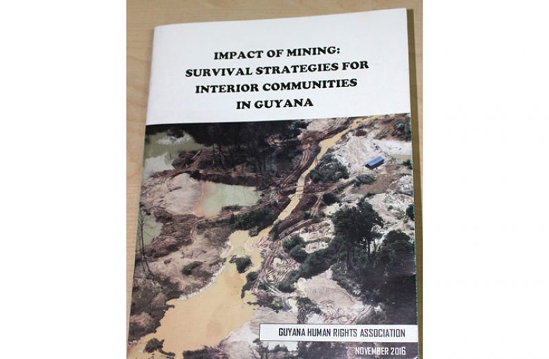 ‘Impact of Mining: Survival Strategies for Interior Communities in Guyana’ was compiled by the Guyana Human Rights Association