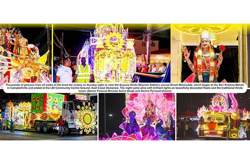 Thousands of persons from all walks of life lined the streets on Sunday night to view the Guyana Hindu Dharmic Sabha’s annual Diwali Motorcade, which began at the Shri Krishna Mandir
in Campbellville and ended at the LBI Community Centre Ground, East Coast Demerara. The night came alive with brilliant lights on beautifully decorated floats and the traditional Hindu
music (Senior Finance Minister Ashni Singh and Sachin Persaud photos)